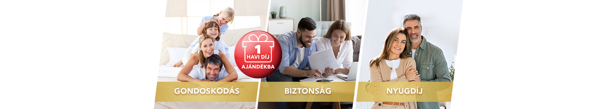 Gondoskodás, biztonság, nyugdíj - 1 havi díj ajándékba